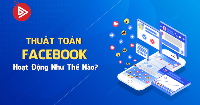 af8ad78b thuat toan fb hoat dong the nao