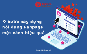 9 bước xây dựng nội dung Fanpage một cách hiệu quả