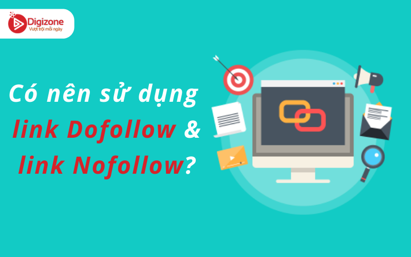 Có nên sử dụng link Dofollow & link Nofollow?