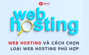 Web hosting và cách chọn loại web hosting phù hợp