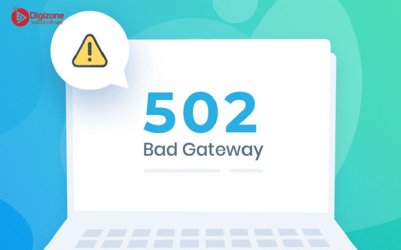 Nguyên nhân gây nên lỗi 502 Bad Gateway